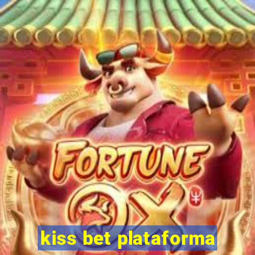 kiss bet plataforma